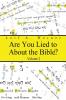Are You Lied to About the Bible Volume 2