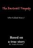 The Bartwell Tragedy-Who Killed Mary?