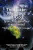 The Hidden Mysteries of God Space Time Love and Understanding: The Search for A Holistic Cosmology