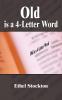 Old is a 4-Letter Word