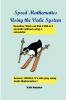 Speed Mathematics Using the Vedic System