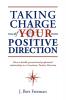 Taking Charge of Your Positive Direction