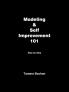 Modeling & Self Improvement 101