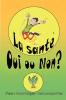 La Sante Oui Ou Non?