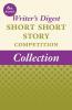6th Annual Writer's Digest Short Short Story Competition Collection