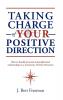 Taking Charge of Your Positive Direction