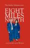 Eight Miles North