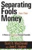 Separating Fools from Their Money