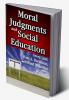 Moral Judgments and Social Education