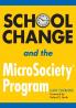 School Change and the MicroSociety® Program
