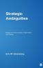 Strategic Ambiguities