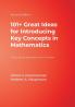 101+  Great Ideas for Introducing Key Concepts in Mathematics