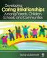 Developing Caring Relationships Among Parents Children Schools and Communities