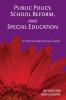 Public Policy School Reform and Special Education