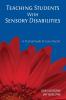Teaching Students with Sensory Disabilities