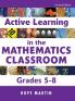 Active Learning in the Mathematics Classroom Grades 5-8