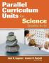 Parallel Curriculum Units for Science Grades 6-12