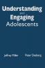 Understanding and Engaging Adolescents