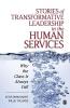 Stories of Transformative Leadership in the Human Services