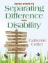 Seven Steps to Separating Difference From Disability