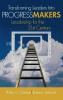 Transforming Leaders Into Progress Makers
