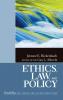 Ethics Law and Policy