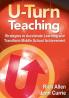 U-Turn TeachingStrategies to Accelerate Learning and Transform Middle School Achievement