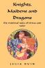 Knights Maidens and Dragons