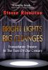 Bright Lights Big Changes