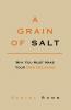 A Grain of Salt