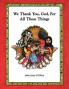 We Thank You God for All These Things