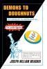 Demons to Doughnuts
