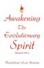 Awakening The Evolutionary Spirit