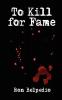 To Kill for Fame