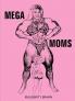 Mega Moms