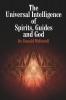 The Universal Intelligence of Spirits Guides and God