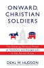 Onward Christian Soldiers: The Growing Political Power of Catholics and Evangelicals in the United States