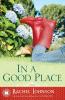 In a Good Place: A Novel