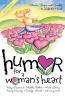 Humor for a Woman's Heart: Stories Quips and Quotes to Lift the Heart (Humor for the Heart)
