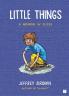 Little Things: A Memoir in Slices