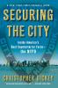 Securing the City: Inside America's Best Counterterror Force--The NYPD