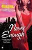 Never Enough: A Novel