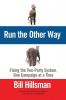 Run the Other Way: Fixing the Two-Party System One Campaign at a Time