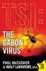The Gabon Virus: A Novel (Volume 1) (TSI)