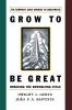 Grow to be Great: Breaking the Downsizing Cycle