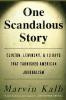 One Scandalous Story: Clinton Lewinsky and Thirteen Days That Tarnished American Journalism