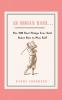 As Hogan Said . . .: The 389 Best Things Anyone Said about How to Play Golf