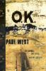 Ok: The Corral The Earps And Doc Holliday A Novel