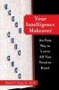 Your Intelligence Makeover: An Easy Way to Learn All You Need to Know