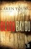 Blood Bayou: A Novel
